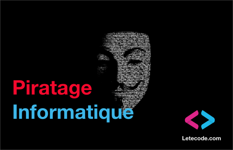 Et si on parlait du piratage informatique ? - Letecode