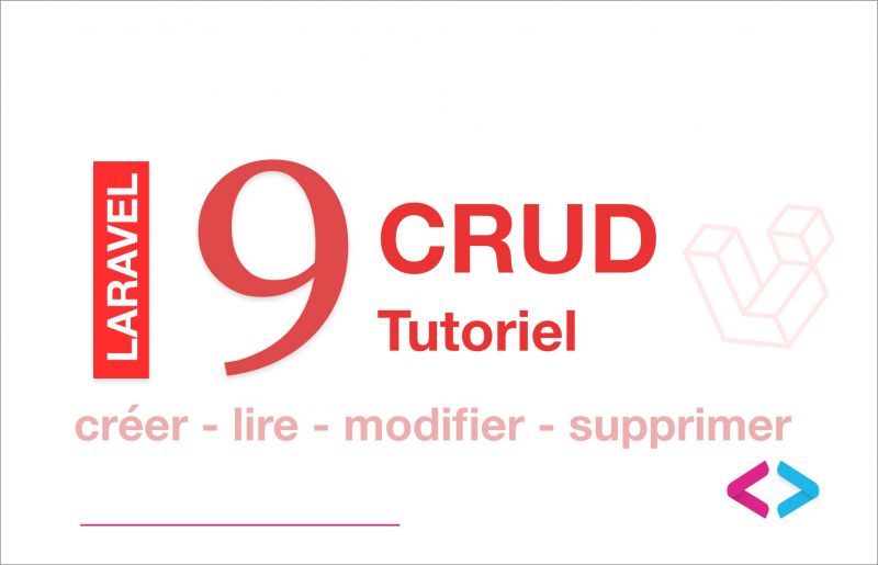 Tutoriel Laravel 9 CRUD pour débutant : insérer, Lire, modifier et supprimer - Letecode