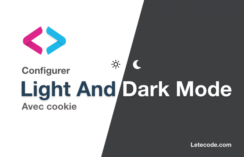 Configurer le  Dark Mode sur votre site web avec les cookies - Letecode