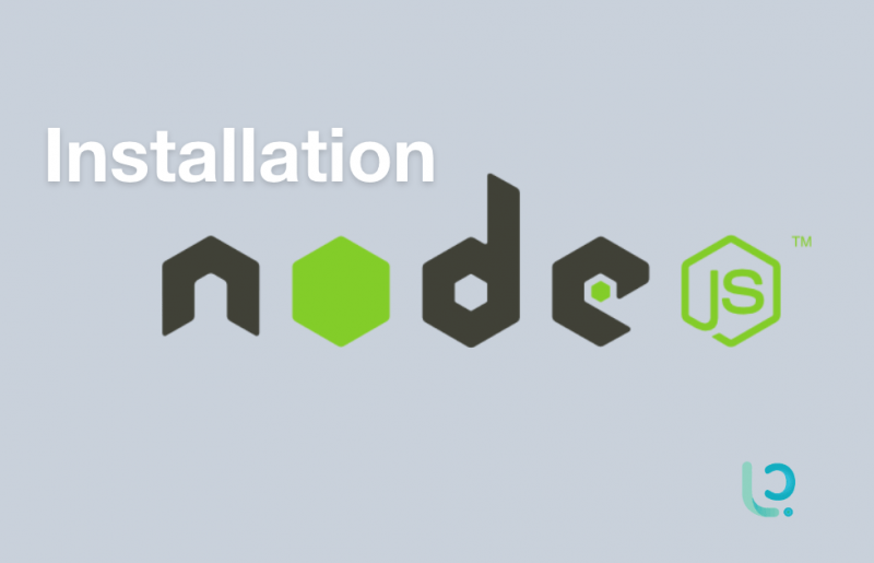 Tutoriel NodeJS : Installation de NodeJs sur Windows et Linux
