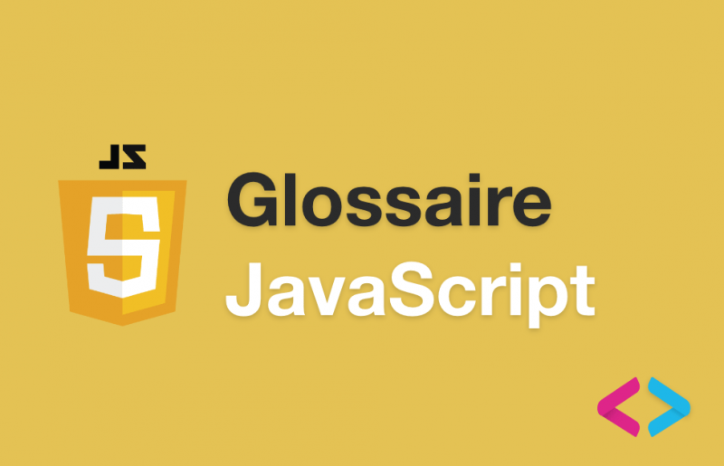 Le glossaire JavaScript : termes qui pourraient vous être étrangers