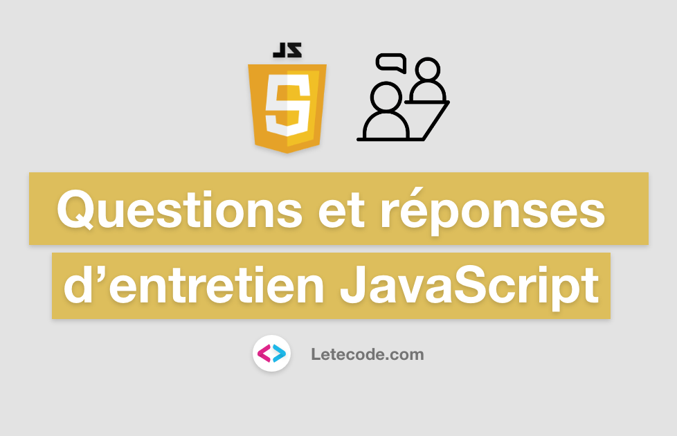 Question et réponse de l'entretien d'embauche avec JavaScript (ES6)