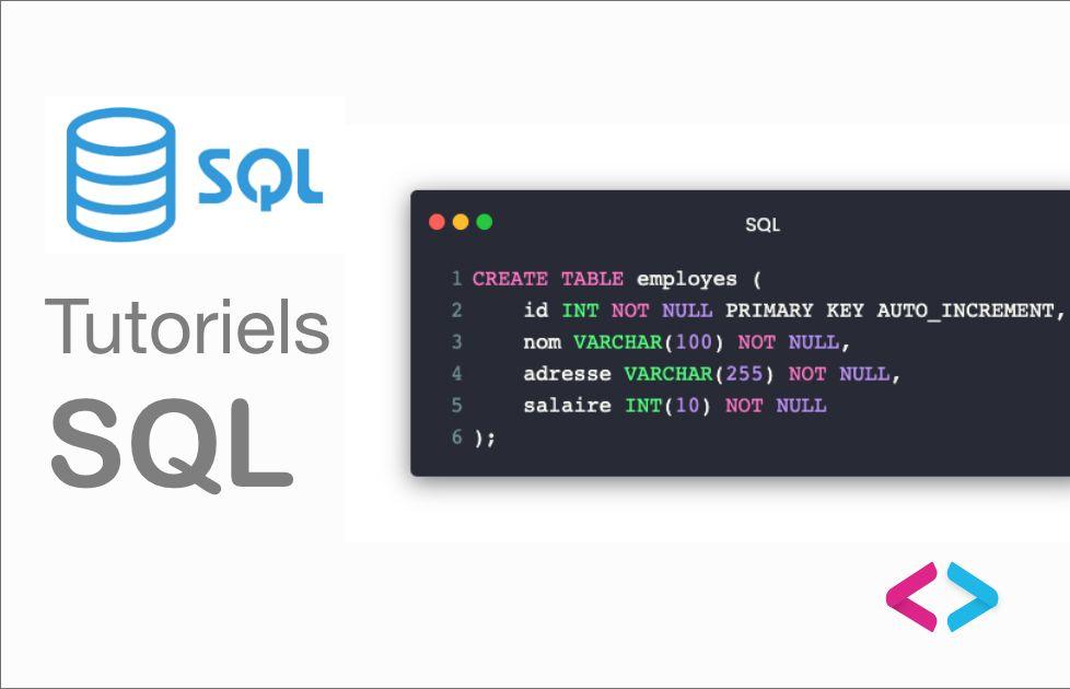 Tutoriel SQL en français Un guide ultime pour les débutants